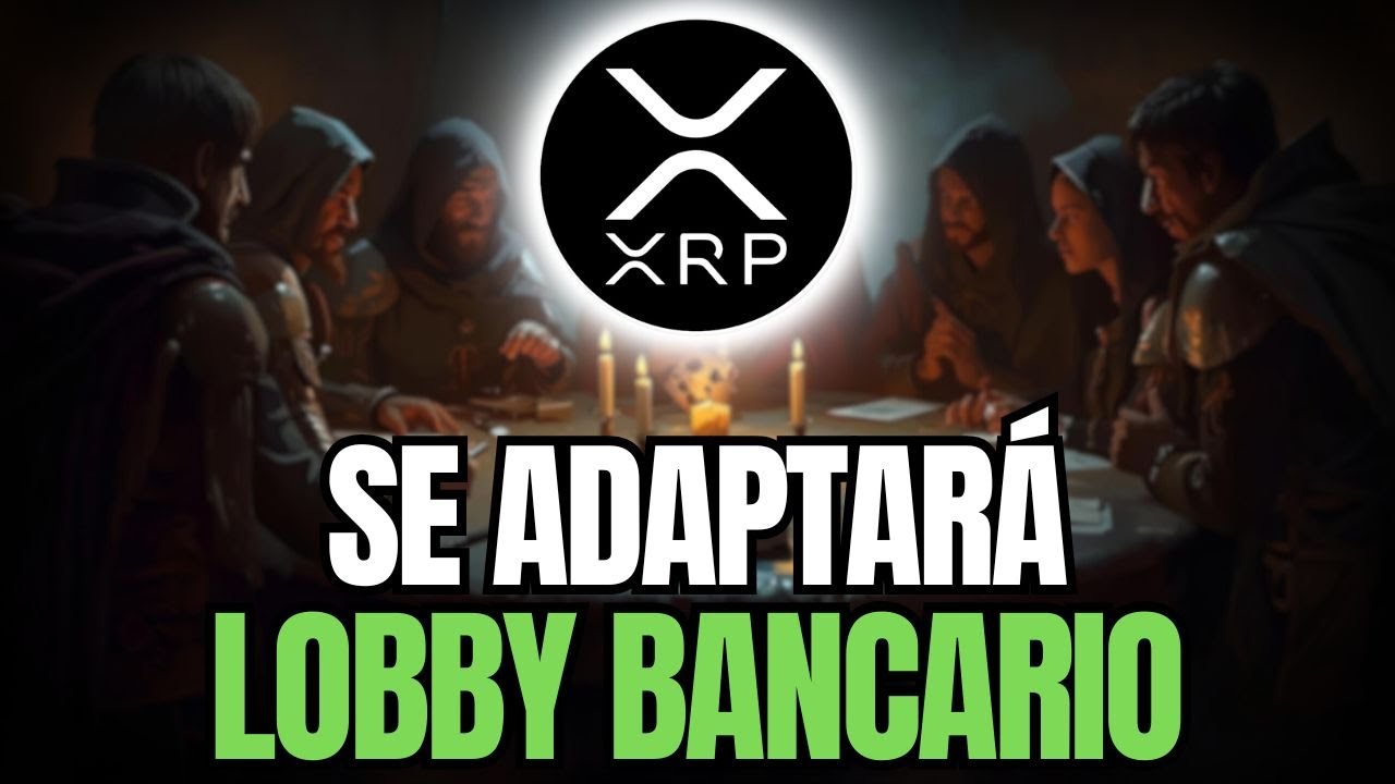 XRP Y EL LOBBY BANCARIO Y COMO SE ADAPTAR&Aacute; A LA TECNOLOG&Iacute;A BLOCKCHAIN &ndash; SUPRESI&Oacute;N DE PRECIO DE XRP
