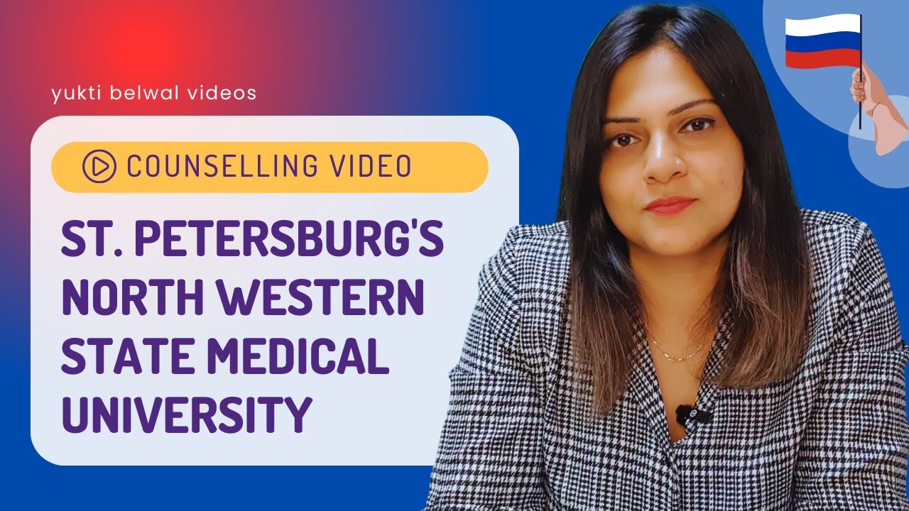 Overview of NWSMU | Medical University of St. Petersburg | Yukti Belwal