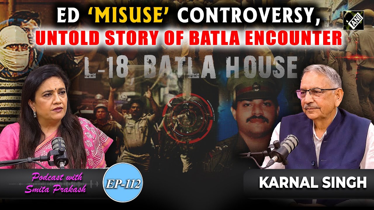 EP-112 | ED ‘MISUSE’ controversy, Batla Encounter truth, Political-Criminal Nexus
