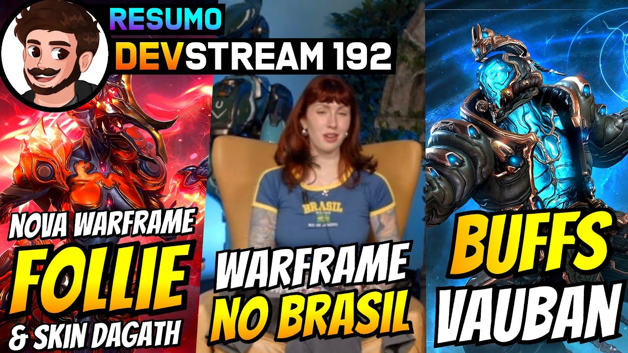 NOVA WARFRAME FOLLIE, TENNOVIP NO BRASIL, HEIRLOOM E BUFFS VAUBAN, SKINS E EVENTOS! | Devstream 192