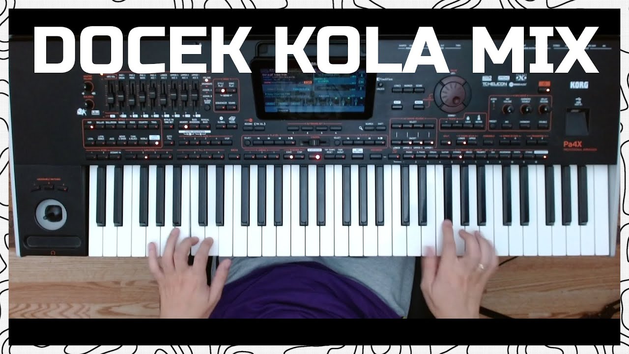 Docek Kola MIX // MARKO MX - Narodno Veselje - KORG Pa4x!