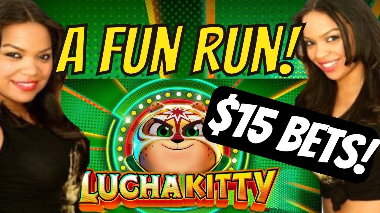Betting $15 on LUCHA KITTY Slot Machine!