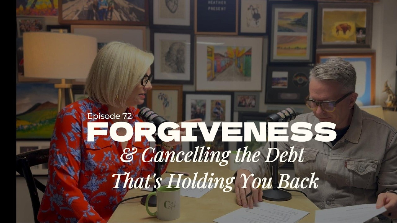 Forgiveness: Cancelling The Debt That's Holding You Back