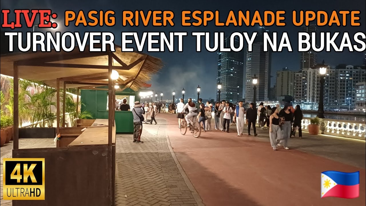 TURNOVER EVENT TULOY NA TULOY NA BUKAS | PASIG RIVER ESPLANADE UPDATE