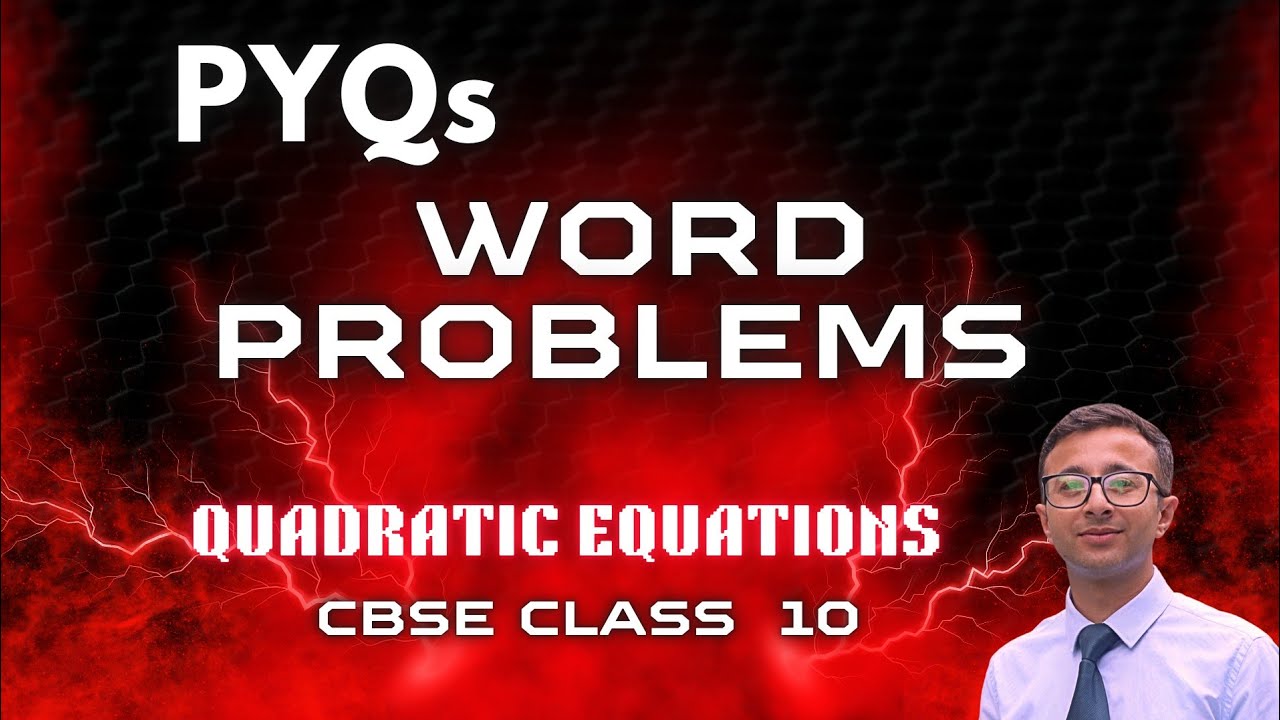 Quadratic Equations Class 10 CBSE | Word Problems | PYQs & Most Expected Questions @VivekCSharma 