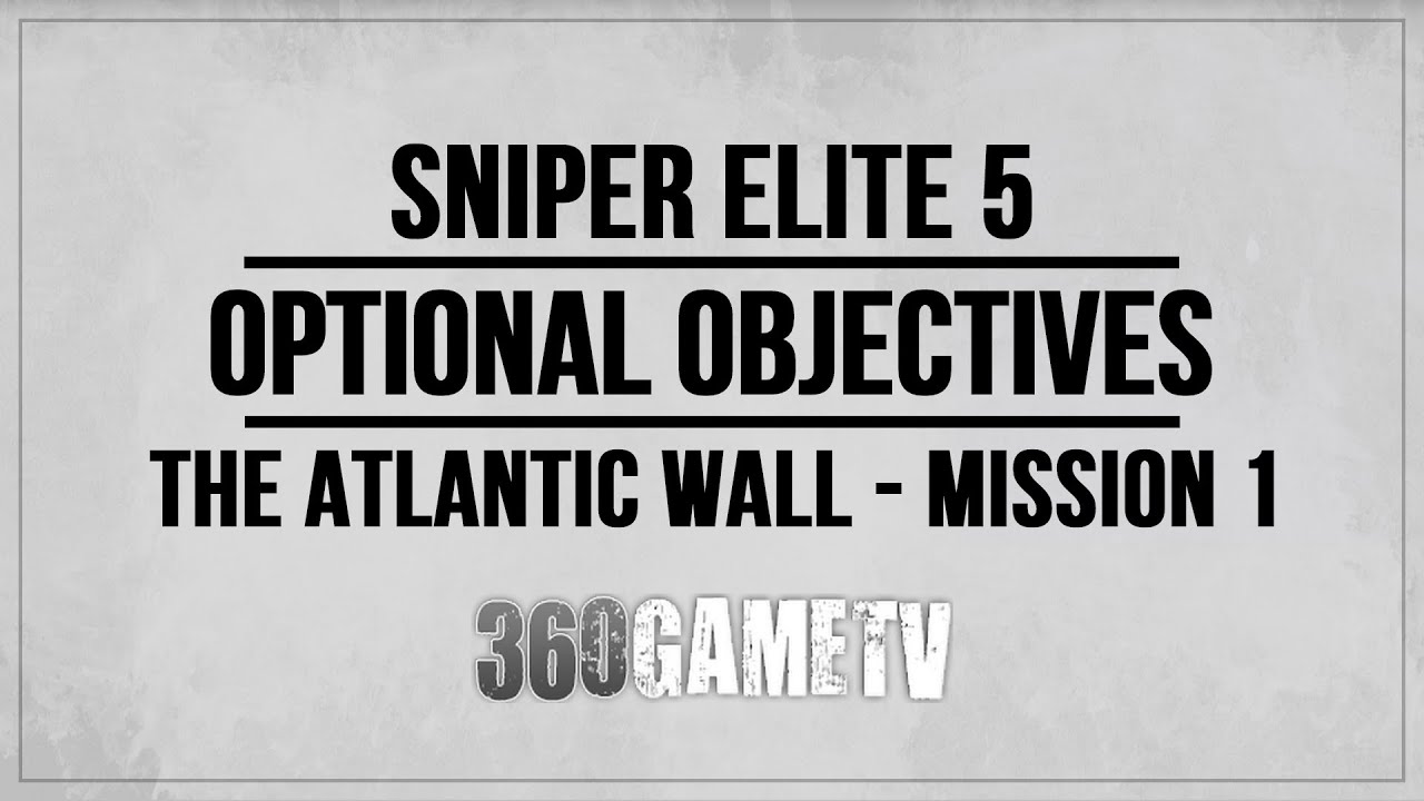 Sniper Elite 5 The Atlantic Wall (Mission 1) All Optional Objectives Locations Guide (Map Video)
