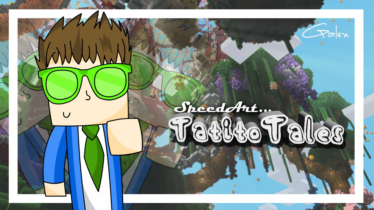 SpeedArt - TatitoTales // TheNationSquad || By: Galex