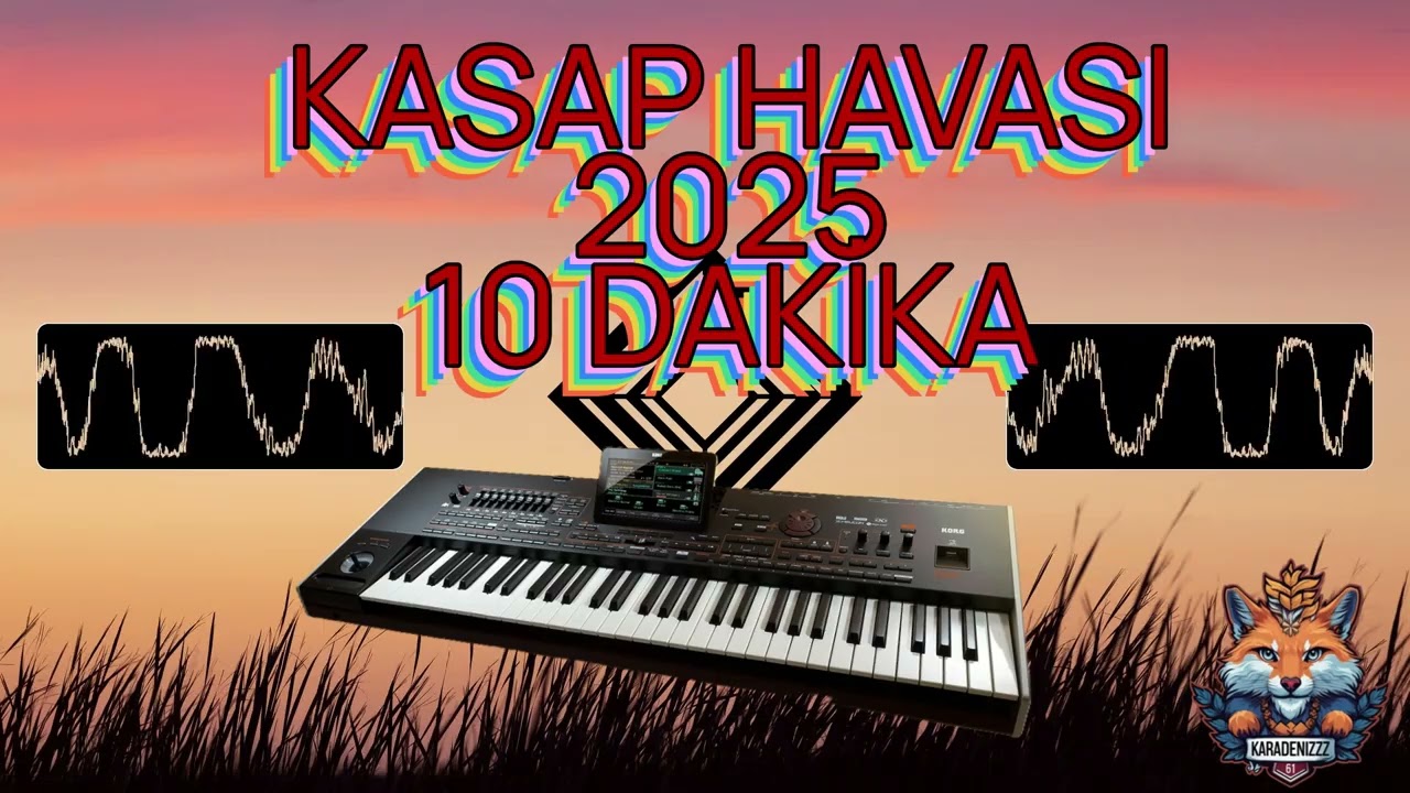 2025 KASAP HALAYI 10 DAKİKA KORG PA 4X