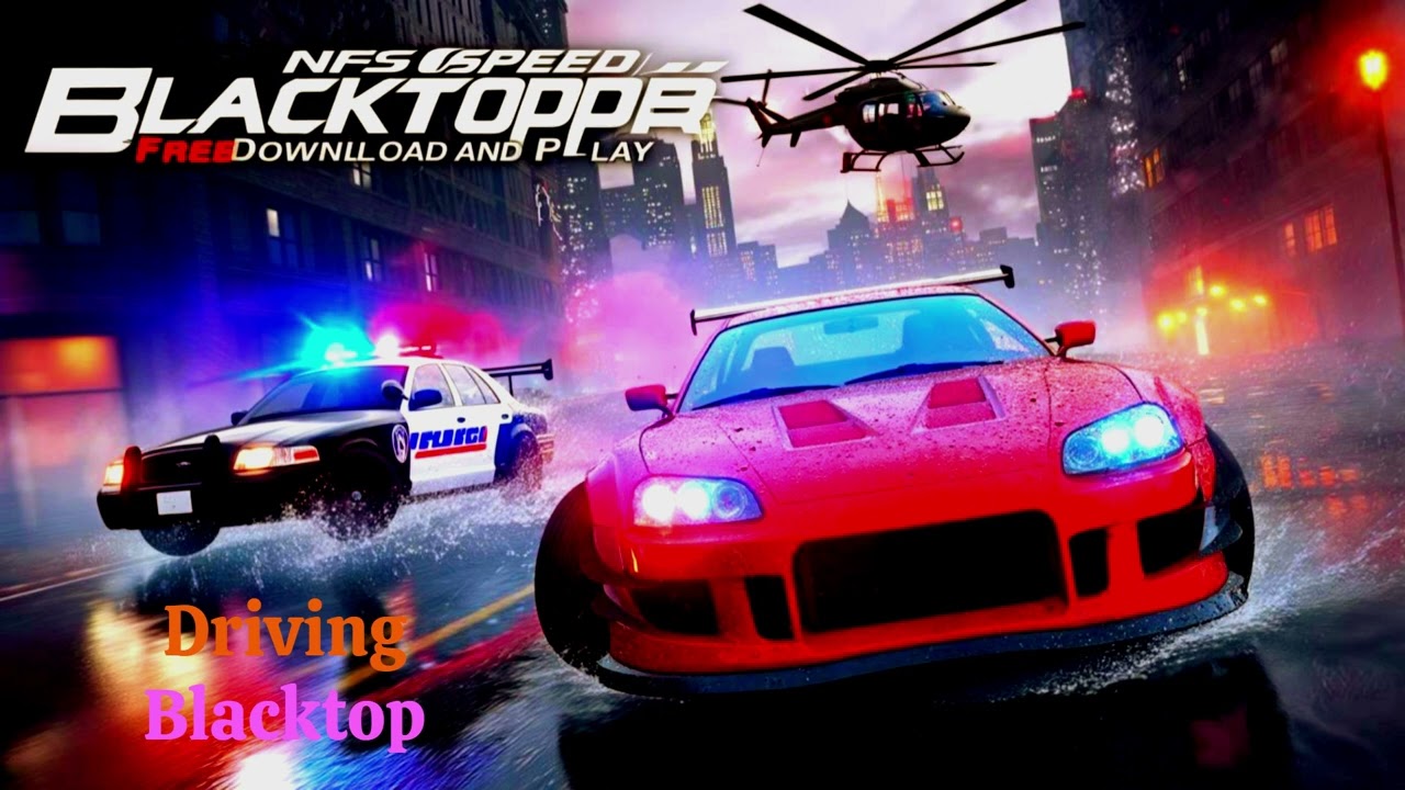 New song ( NFS Black Topper - Driving Blacktop )