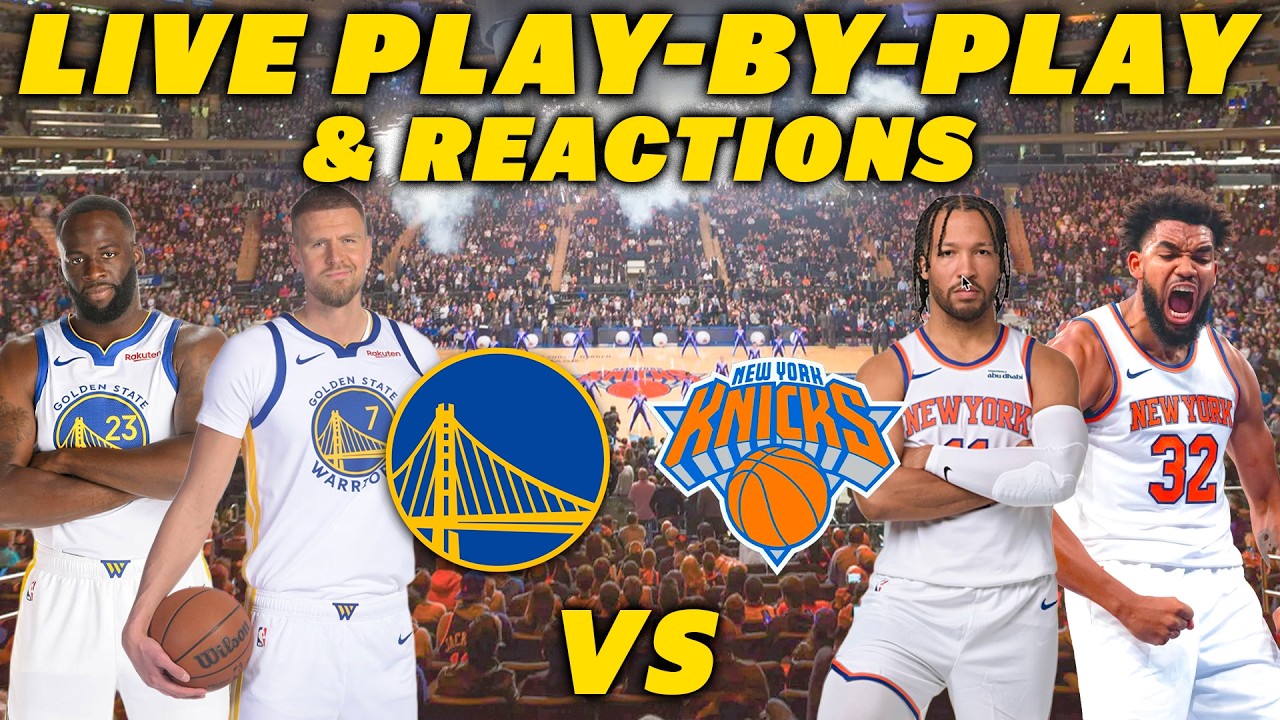 Golden State Warriors vs New York Knicks | Live Play-By-Play & Reactions