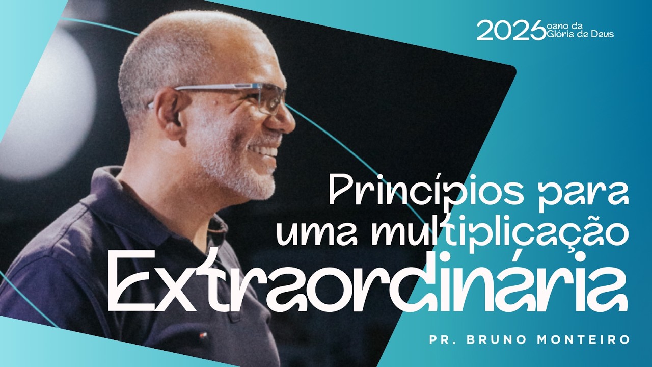 PRINCÍPIOS PARA UMA MULTIPLICAÇÃO EXTRAORDINÁRIA| PR. BRUNO MONTEIRO | 19h30 | 08.02.2026