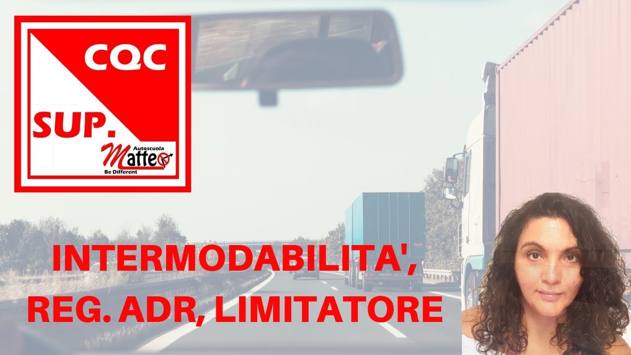 CORSO CQC MERCI, INTERMOBILITA' REGOLAMENTI, ADR, LIMITATORE DI VELOCITA'