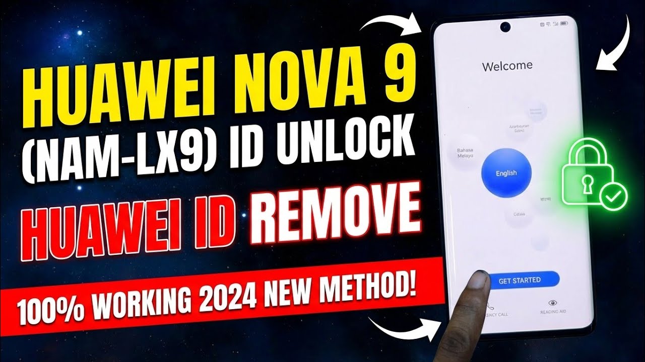 Huawei Nova 9 NAM-LX9 Huawei ID Remove Unlock Tool | Huawei ID Remove 2024