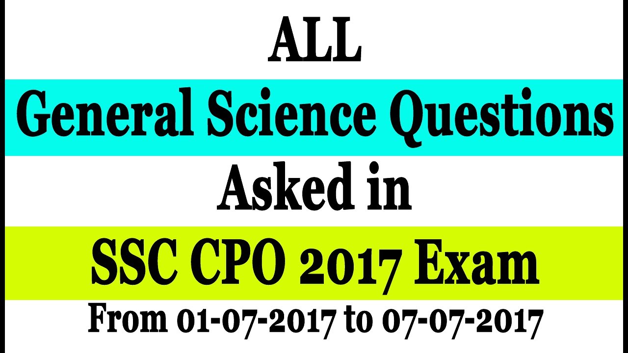 ALL General Science Questions Asked in SSC CPO 2017 Exam