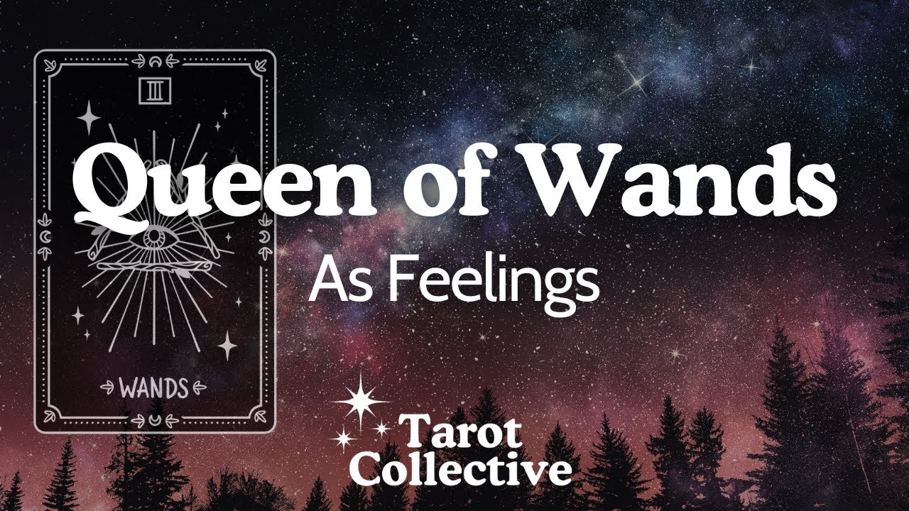 Queen Of Wands As Feelings Tarot Card Meaning - Learn Tarot In 5 Minutes