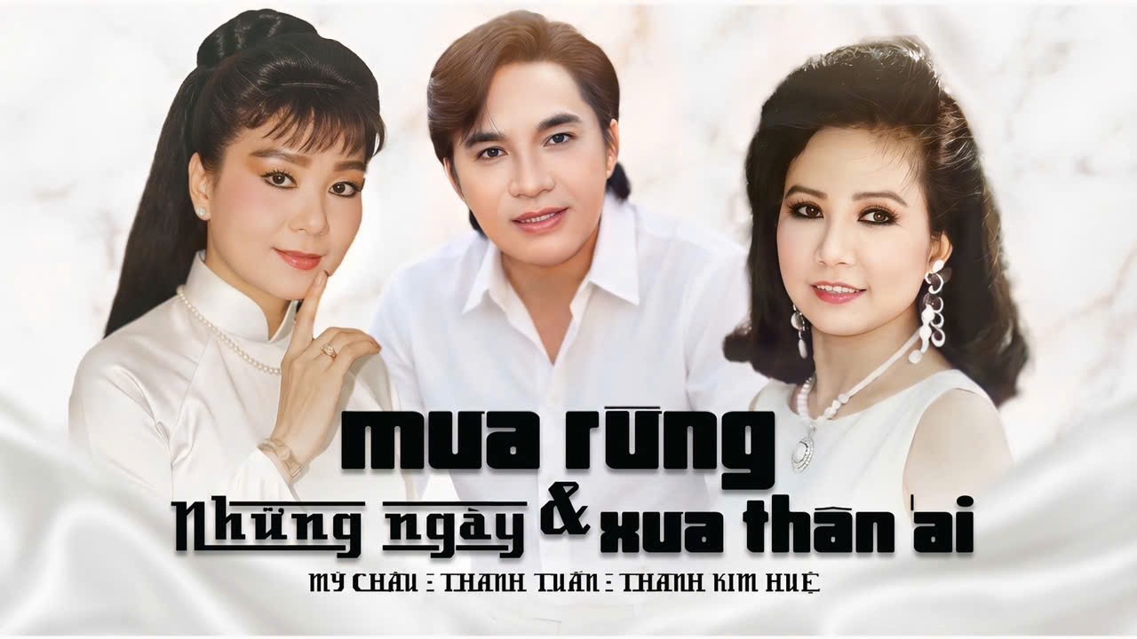 T&acirc;n Cổ, Ca Cổ Mưa Rừng & Những Ng&agrave;y Xưa Th&acirc;n &Aacute;i - Thanh Kim Huệ, Thanh Tuấn, Mỹ Ch&acirc;u