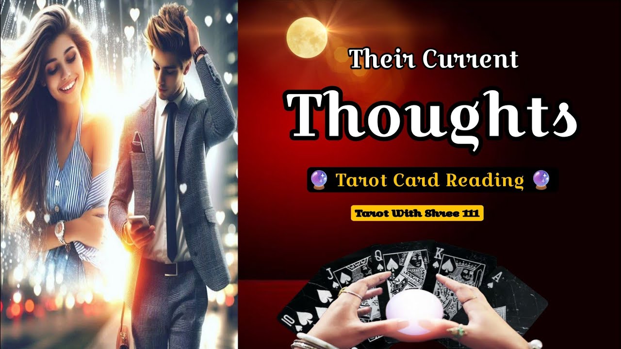 Person On Your Mind - Their Current Thoughts   | unki current feelings today | Hindi Tarot Reading