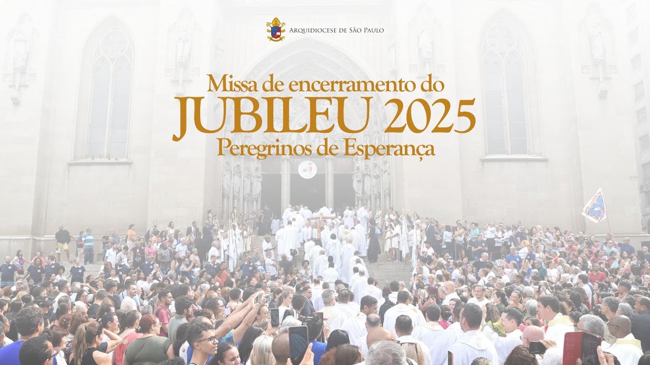#Jubileu2025 I Missa de Encerramento do Ano Santo 2025 na Região Episcopal Sé