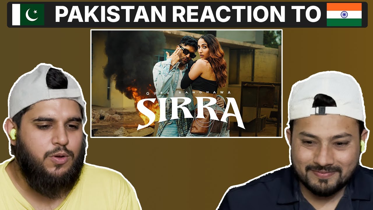 Reaction on Guru Randhawa - SIRRA ( Official Video )
