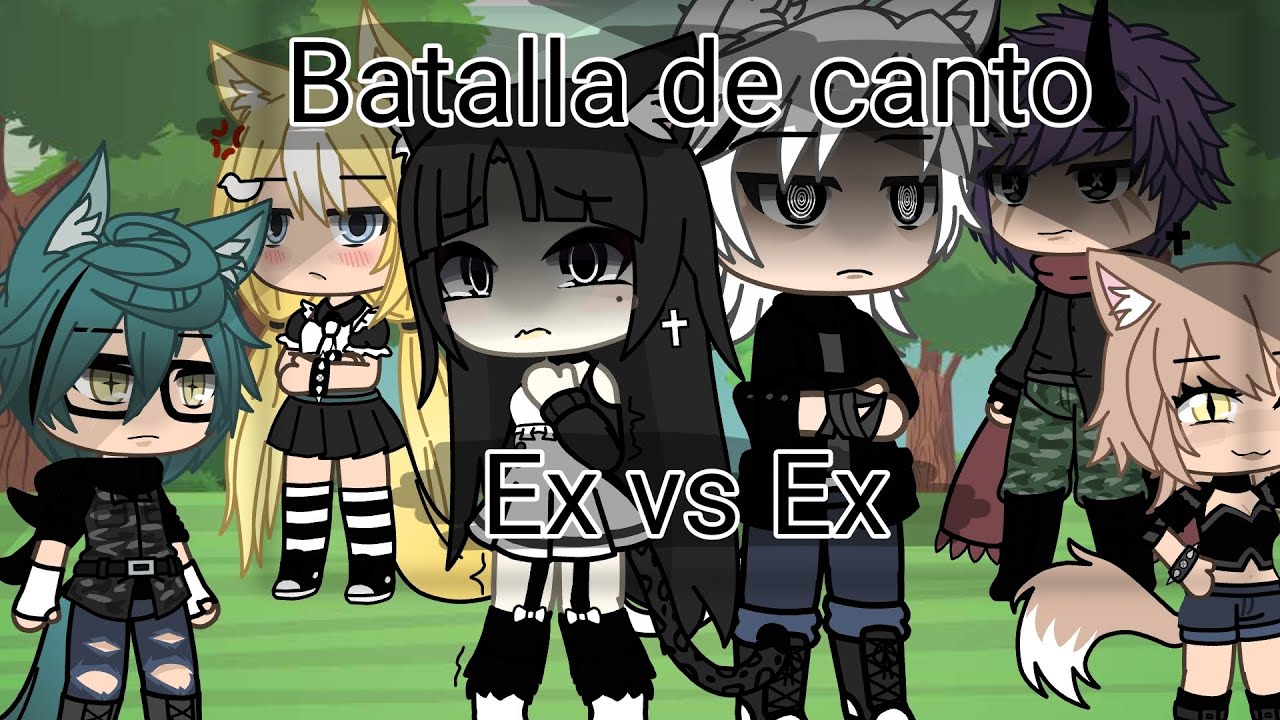 Batalla de canto~ Ex vs Ex ~ Gacha life/ Primer video