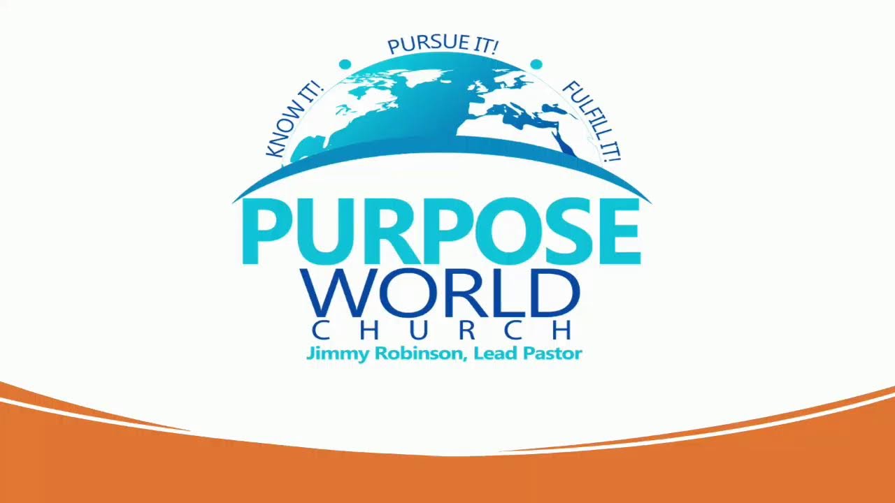 Welcome To Purpose World Church