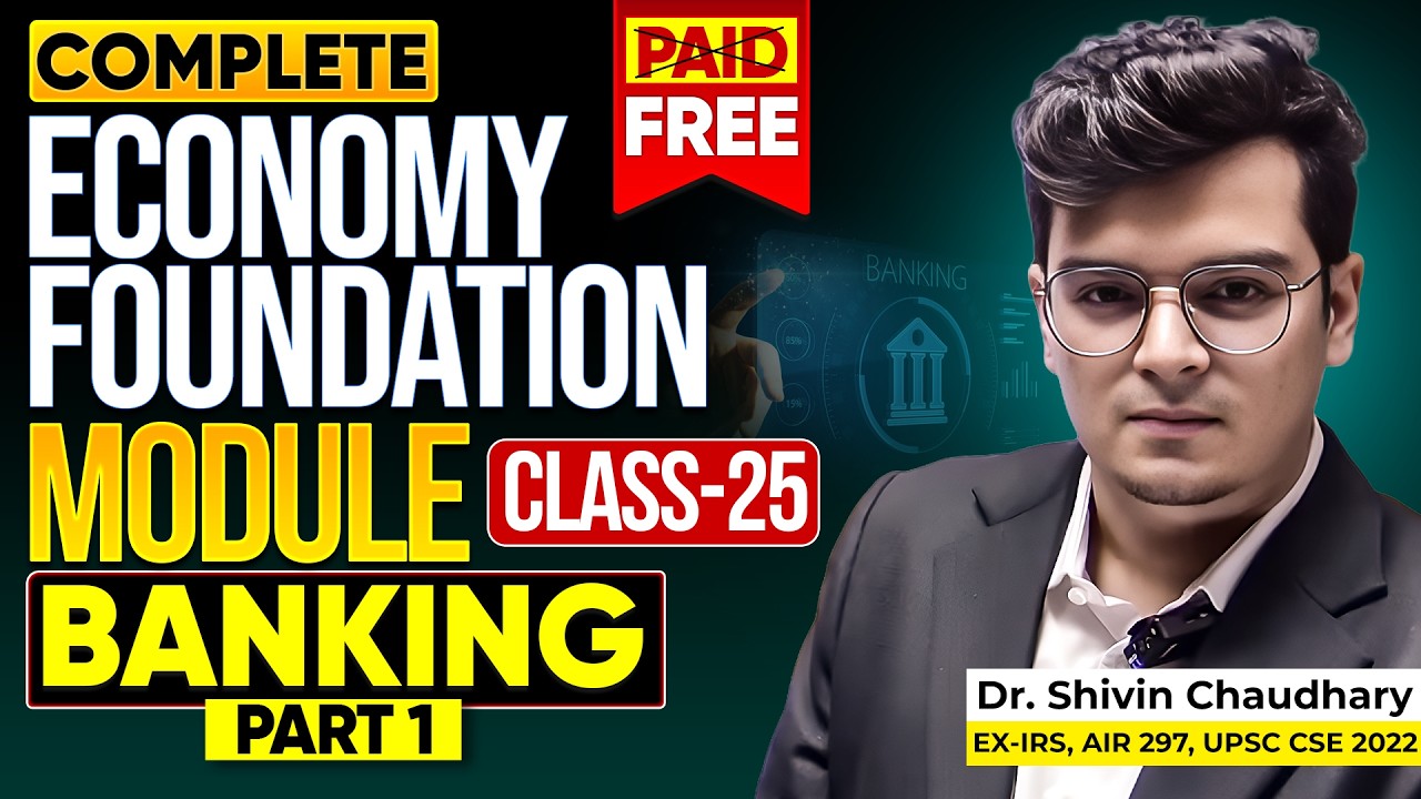 CLASS - 25 | Banking (Part 1): Economy Foundation Module for UPSC by Dr. Shivin | Sarrthi IAS