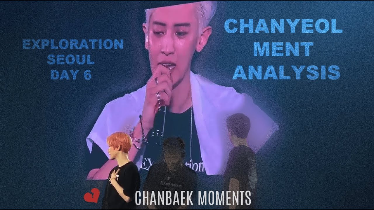 CHANBAEK - 찬열&백현 - CHANYEOL MENT ANALYSIS 190728