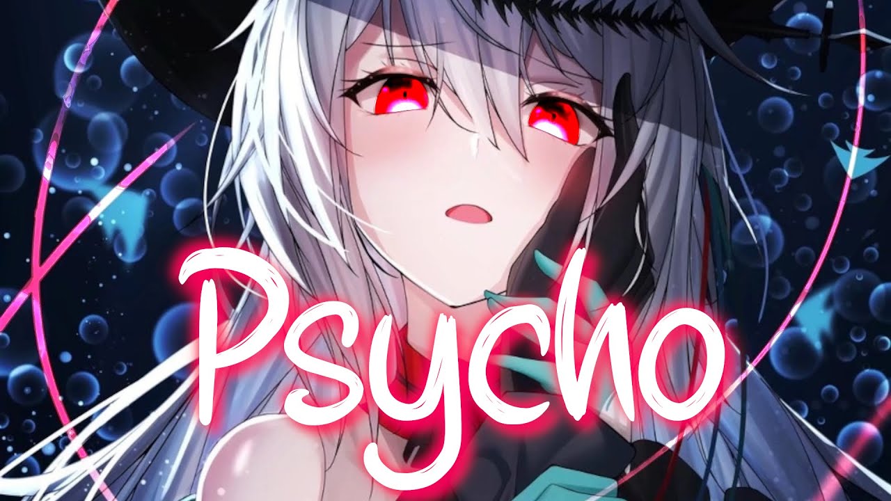 「Nightcore」 Psycho - Besomorph x RIELL ♡ (Lyrics)