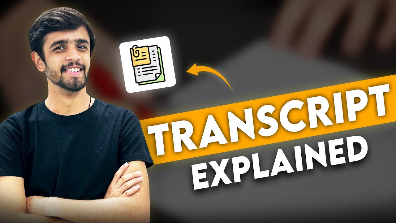 WHAT IS TRANSCRIPT? HOW TO MAKE IT? PROCESS EXPLAINED