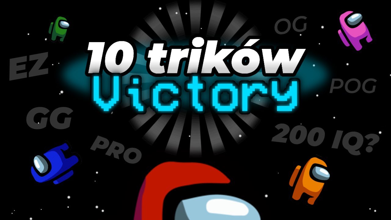 AMONG US: 10 TRIKÓW, DZIĘKI KTÓRYM WYGRASZ!