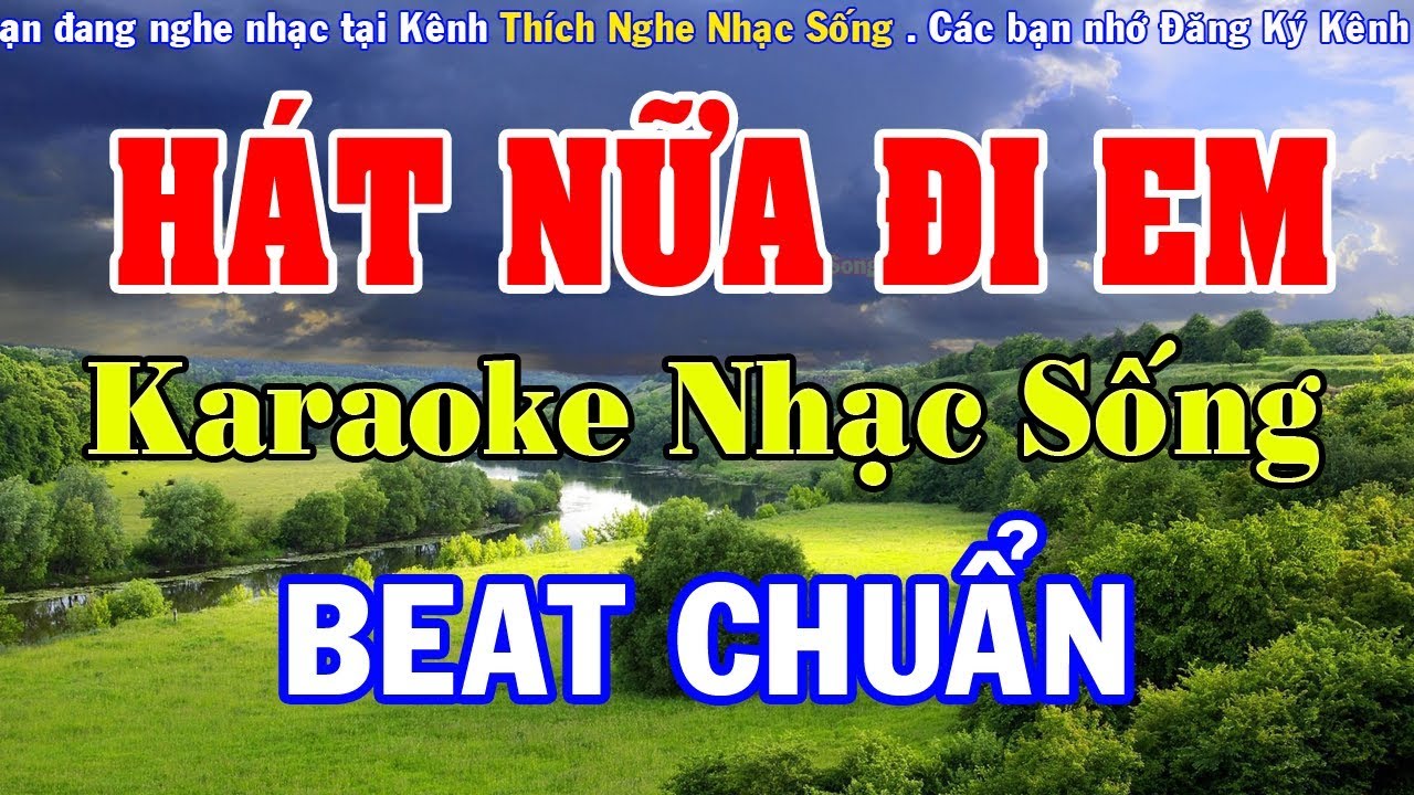 Hát Nữa Đi Em - Karaoke Nhạc Sống - Tone Nam Beat Chuẩn