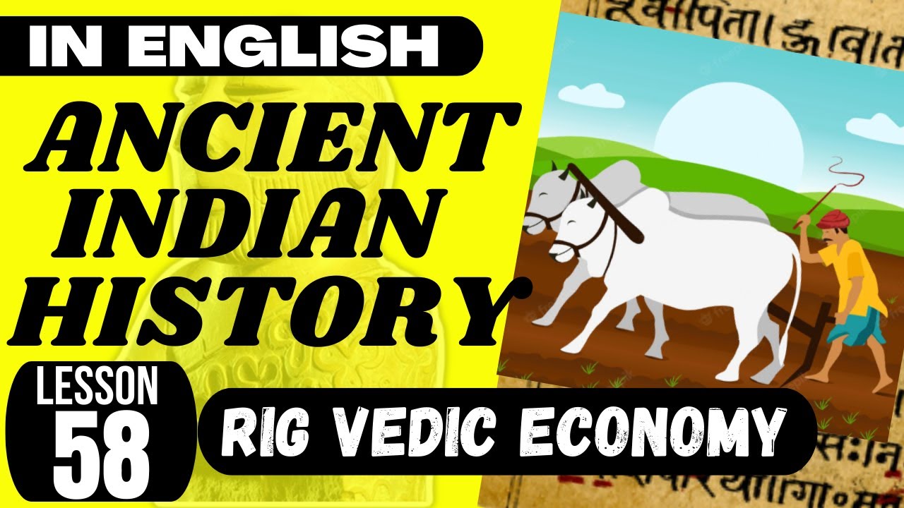 Economy in Aryan Culture - Early Vedic Period - UPSC Ancient Indian History ENGLISH - L 058