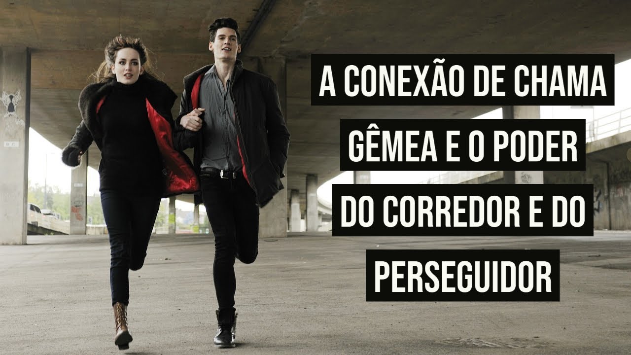 A Conexão de Chama Gêmea e o Poder do Corredor e do Perseguidor