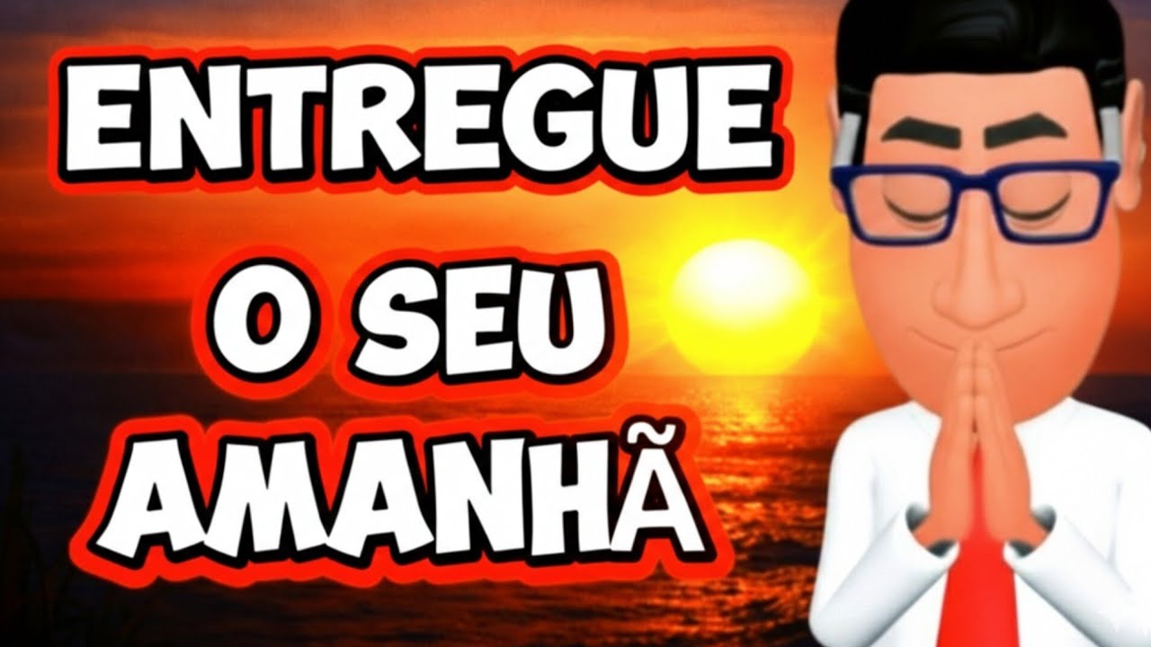 PARE de se preocupar: DEUS já cuidou do seu amanhã! -  Momento com Deus de hoje