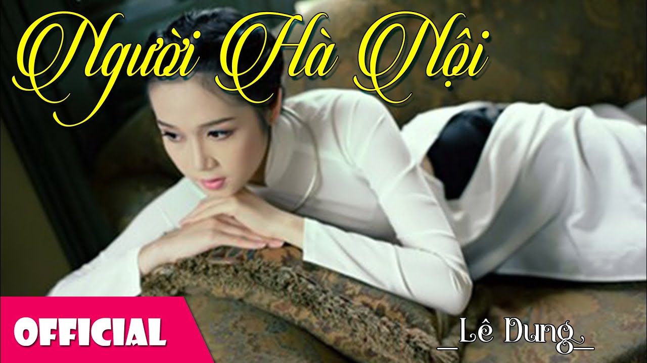 Người Hà Nội - NSND Lê Dung [Official MV]