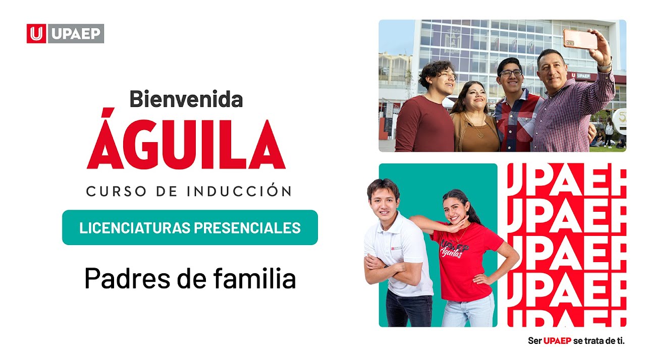 👨&zwj;👩&zwj;👧&zwj;👦 Curso de Inducci&oacute;n para Padres de Familia - UPAEP