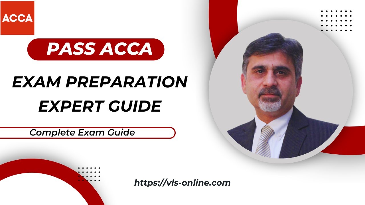 ACCA Exam Preparation Expert Guide: Advice from tutor with 15+ Years of Experience | Pass ACCA Exam