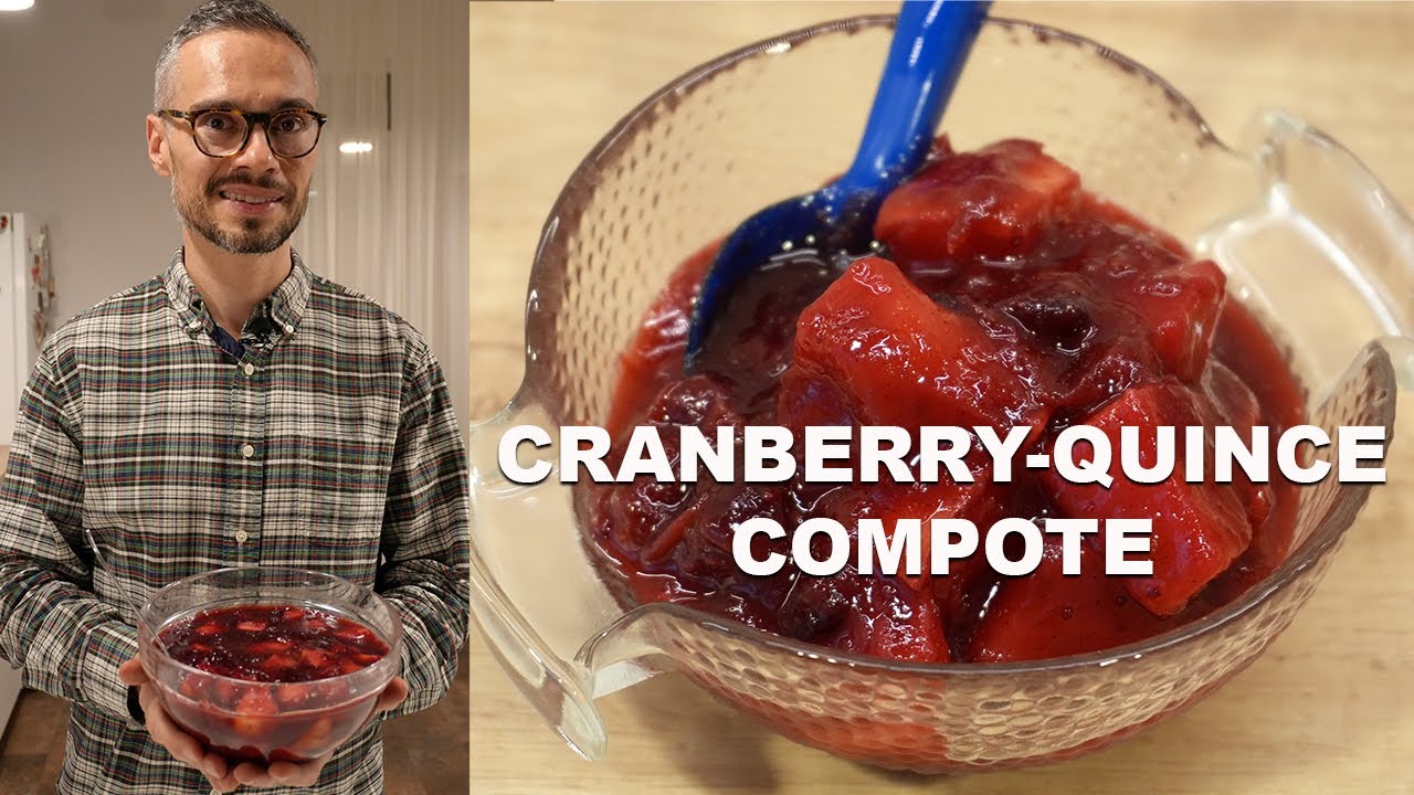The Perfect Cranberry Sauce for Thanksgiving: Cranberry-Quince Compote | Joseph Erdos