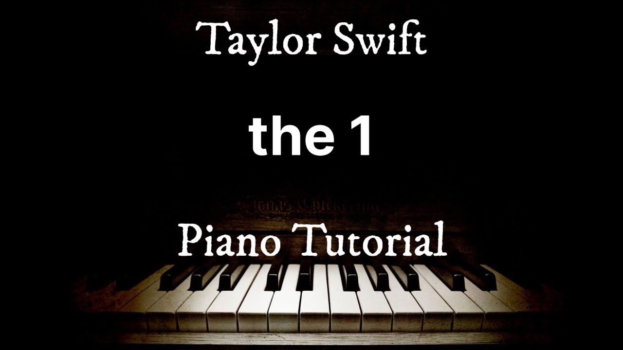 the 1  - Taylor Swift | Piano Tutorial