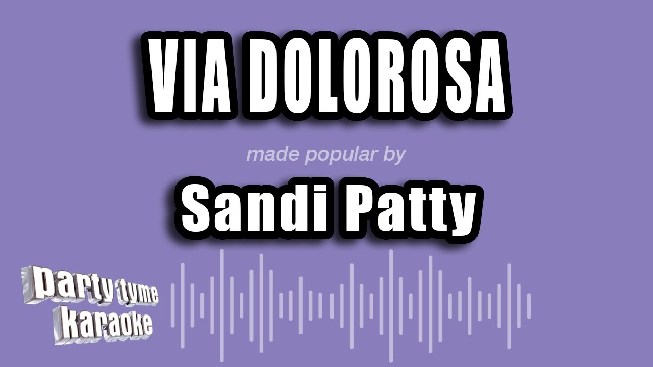 Sandi Patty - Via Dolorosa (Karaoke Version)