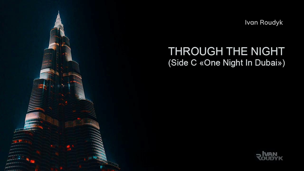 Ivan Roudyk-Through The Night(Side C One Night In Dubai)