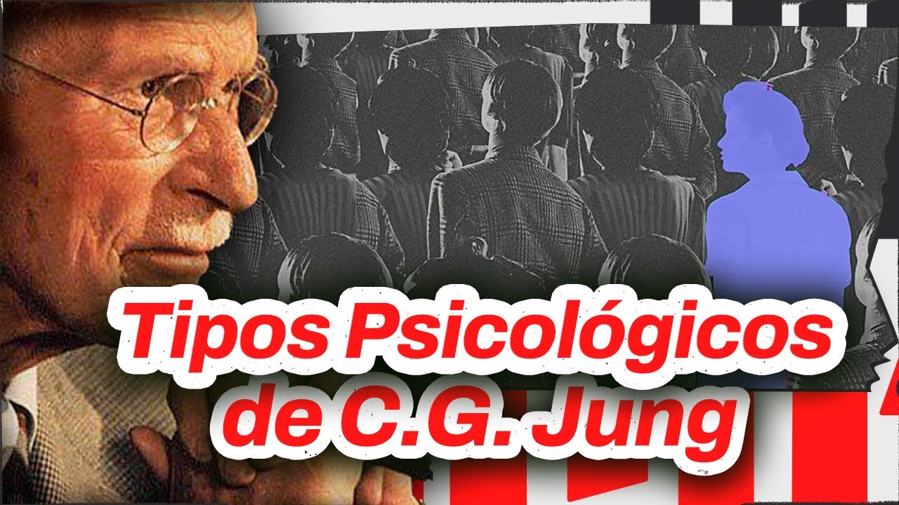Tipos Psicológicos - Psicologia Complexa de C.G. Jung