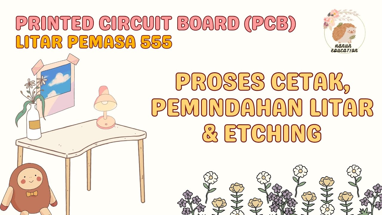 LITAR PCB PEMASA 555 - MENCETAK, MEMINDAHKAN SERTA MELAKUKAN PROSES ETCHING