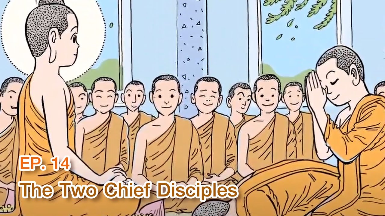 The Life of the Buddha|Ep14 | The Two Chief Disciples