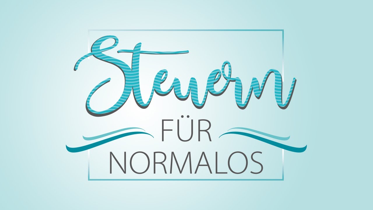 Steuern für Normalos - Was müssen Freelancer beachten?