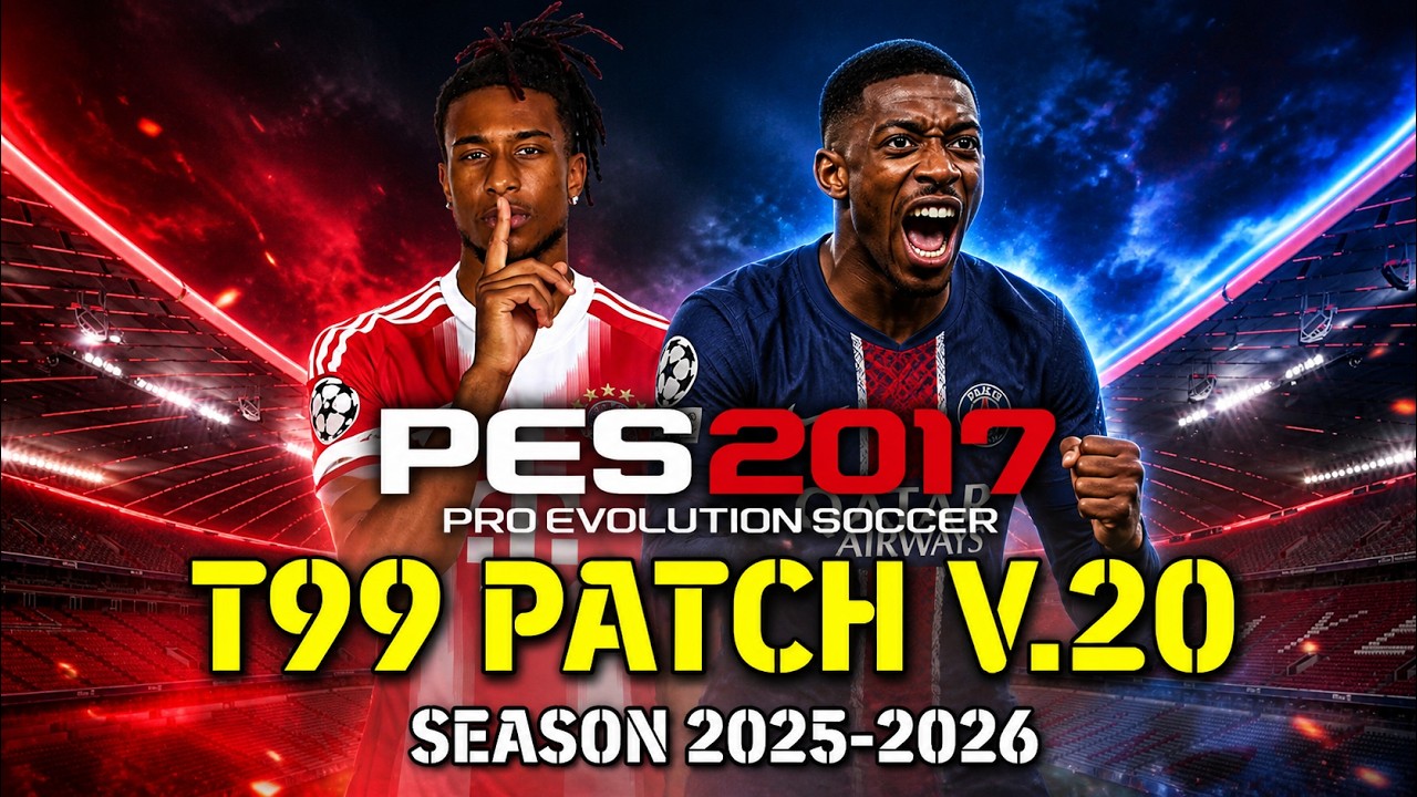 PES 2017 T99 Patch V20 | New eFootball 2026 Update