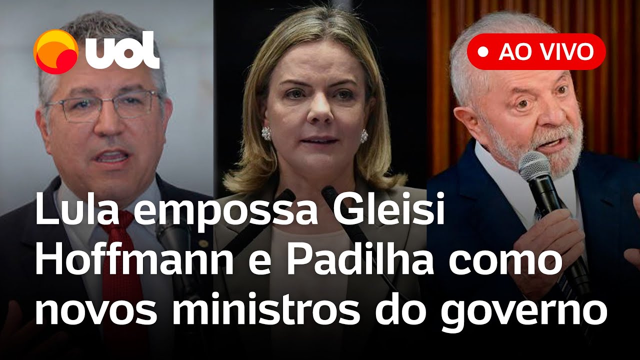Lula dá posse a Gleisi Hoffmann e Padilha como novos ministros do governo; assista ao vivo