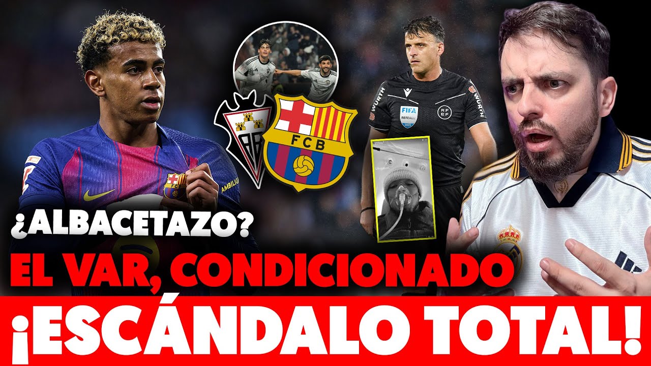 💥¡¡ESCÁNDALO VAR!! MOTIVO de los NEVERAZOS · ¿OTRO ALBACETAZO? BARÇA ALERTA · ME HUNDO con ARBELOA