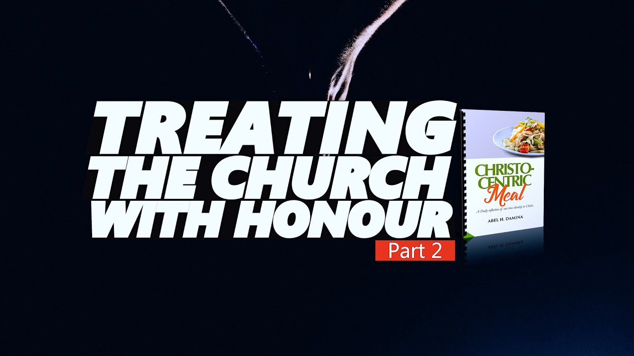 Christocentric Meal (December, 17th) | Treating The Church With Honour (2)