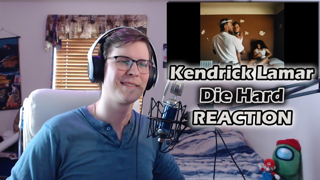 Kendrick Lamar - Die Hard [REACTION]